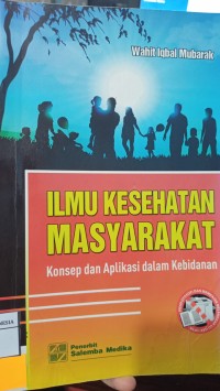 Image of Ilmu Kesehatan Masyarakat: konsep dan Aplikasi Dalam Kebidanan